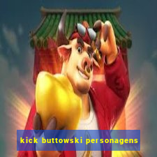 kick buttowski personagens